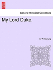 bokomslag My Lord Duke.