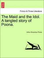 The Maid and the Idol. a Tangled Story of Poona.