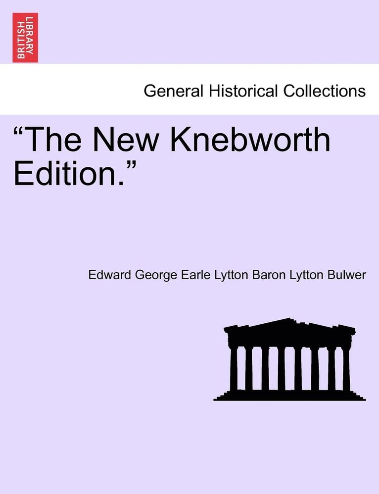 Edward George Earle Lytton Baron Bulwer - "The New Knebworth Edition.", Häftad