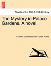 bokomslag The Mystery in Palace Gardens. a Novel.