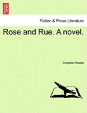 bokomslag Rose and Rue. a Novel.