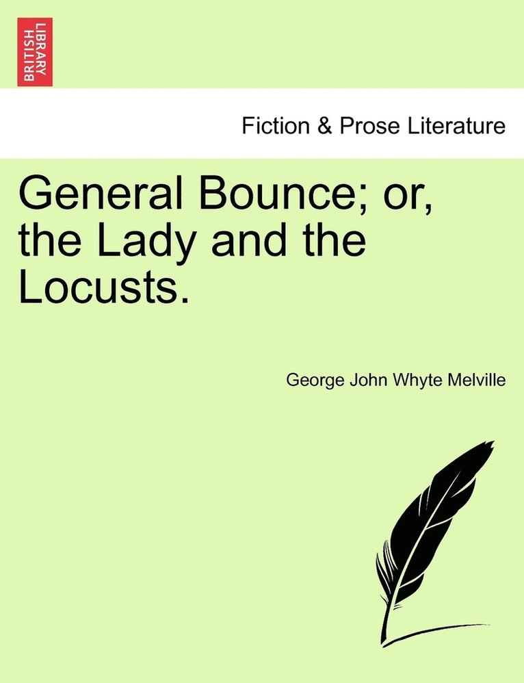 General Bounce; or, the Lady and the Locusts. 1