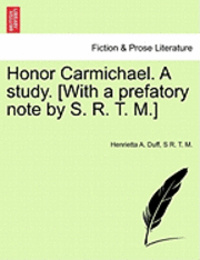 bokomslag Honor Carmichael. a Study. [With a Prefatory Note by S. R. T. M.]