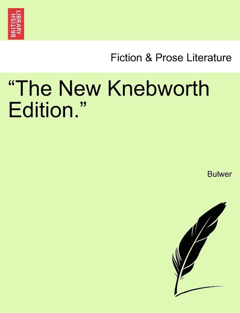&quot;The New Knebworth Edition.&quot; 1