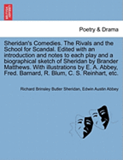 bokomslag Sheridan's Comedies. the Rivals and the School for Scandal. Edited with an Introduction and Notes to Each Play and a Biographical Sketch of Sheridan by Brander Matthews. with Illustrations by E. A.