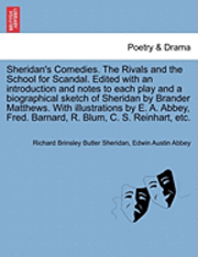 bokomslag Sheridan's Comedies. the Rivals and the School for Scandal. Edited with an Introduction and Notes to Each Play and a Biographical Sketch of Sheridan by Brander Matthews. with Illustrations by E. A....