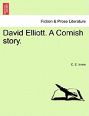 bokomslag David Elliott. a Cornish Story.