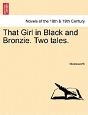 bokomslag That Girl in Black and Bronzie. Two Tales.