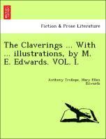 bokomslag The Claverings ... with ... Illustrations, by M. E. Edwards. Vol. I.