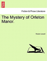 bokomslag The Mystery of Orleton Manor.