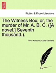 bokomslag Witness Box; Or, the Murder of Mr. A. B. C. ([A Novel.] Seventh Thousand.).