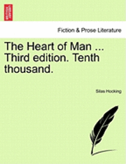 bokomslag The Heart of Man ... Third Edition. Tenth Thousand.