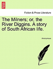 bokomslag Milners; Or, the River Diggins. a Story of South African Life.