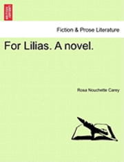 bokomslag For Lilias. a Novel.