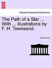 bokomslag Path of a Star ... with ... Illustrations by F. H. Townsend.
