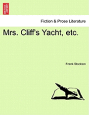 Frank Stockton - Mrs. Cliff's Yacht, Etc., Häftad