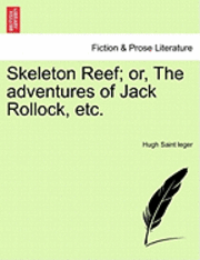 bokomslag Skeleton Reef; Or, the Adventures of Jack Rollock, Etc.