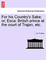 For His Country's Sake; Or, Esca 1