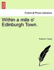 Within a Mile O' Edinburgh Town. 1