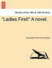 Dominique Franc Verdenal - Ladies First! a Novel., Häftad