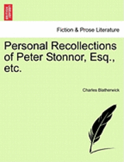 bokomslag Personal Recollections of Peter Stonnor, Esq., Etc.