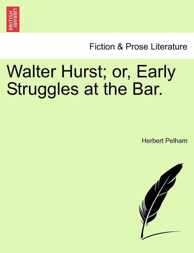 Walter Hurst; or, Early Struggles at the Bar. 1