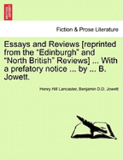 bokomslag Essays and Reviews [reprinted from the &quot;Edinburgh&quot; and &quot;North British&quot; Reviews] ... With a prefatory notice ... by ... B. Jowett.