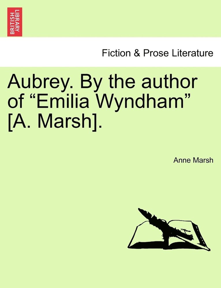 Aubrey. By the author of "Emilia Wyndham" [A. Marsh].