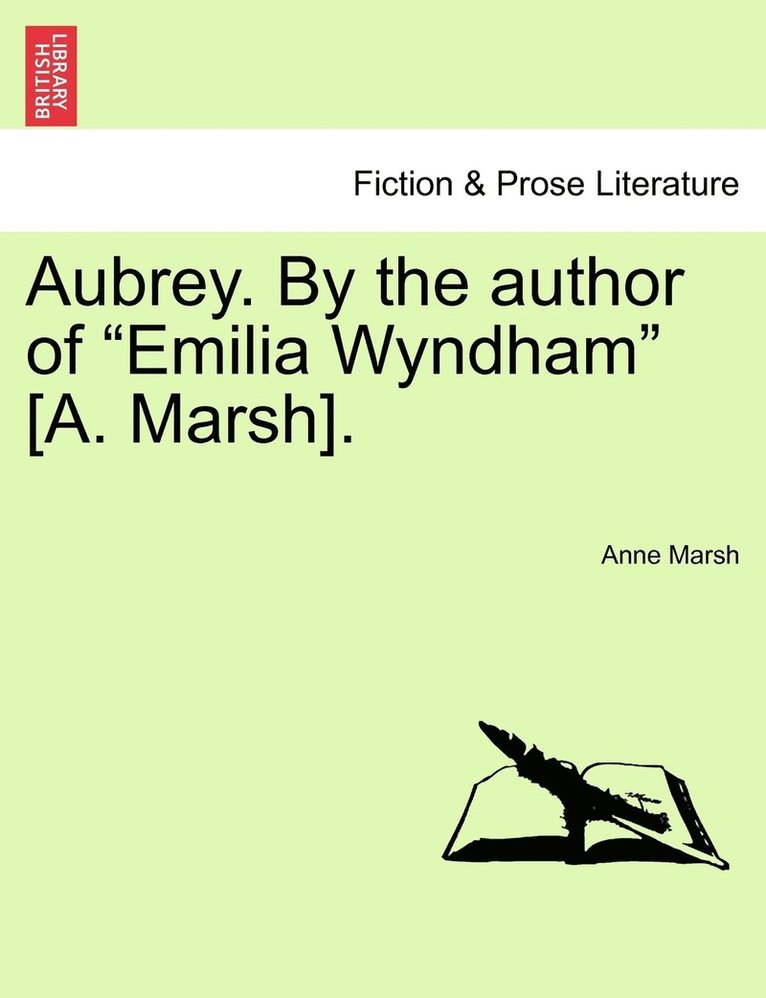 Aubrey. By the author of &quot;Emilia Wyndham&quot; [A. Marsh]. 1