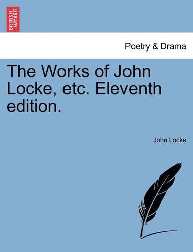 bokomslag Works of John Locke, etc. Eleventh edition.