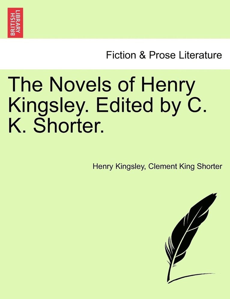 The Novels of Henry Kingsley. Edited by C. K. Shorter. 1