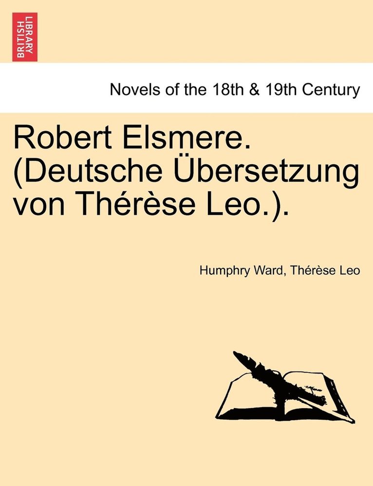 Robert Elsmere. (Deutsche Bersetzung Von Th R Se Leo.). 1