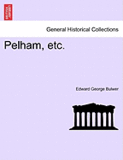 bokomslag Pelham, Etc.