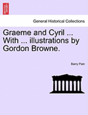 bokomslag Graeme and Cyril ... with ... Illustrations by Gordon Browne.