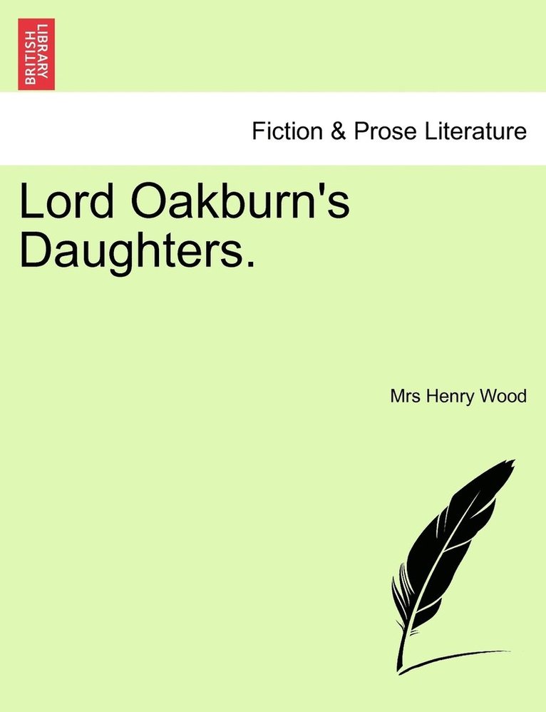 Lord Oakburn's Daughters. 1
