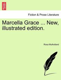 bokomslag Marcella Grace ... New, Illustrated Edition.