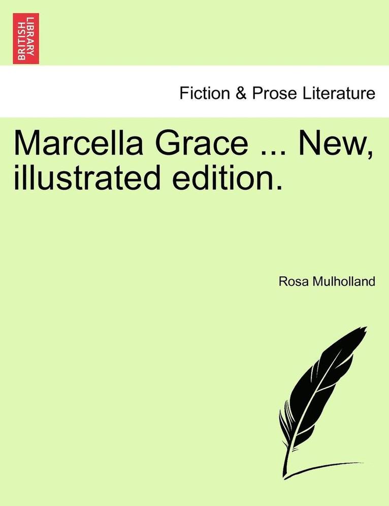 Marcella Grace ... New, Illustrated Edition. 1