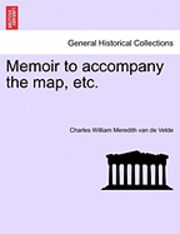 Memoir to Accompany the Map, Etc. 1