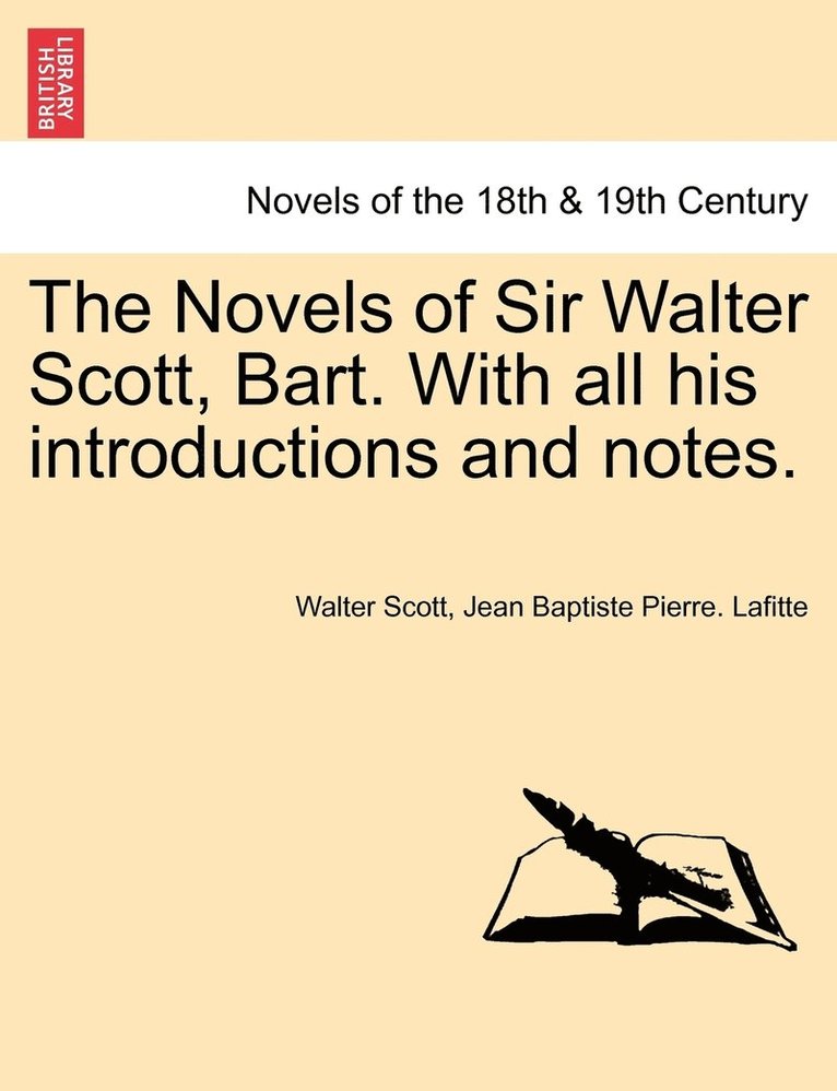 The Novels of Sir Walter Scott, Bart. with All His Introductions and Notes. 1