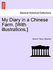 My Diary in a Chinese Farm. [With Illustrations.] 1