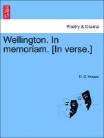 Wellington. in Memoriam. [in Verse.] 1