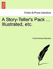 Story-Teller's Pack ... Illustrated, Etc. 1