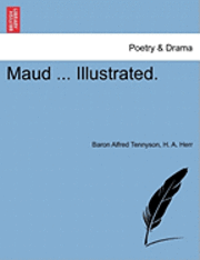 bokomslag Maud ... Illustrated.