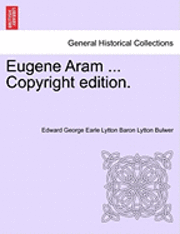 bokomslag Eugene Aram ... Copyright Edition.