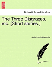 Three Disgraces, Etc. [Short Stories.]