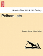 bokomslag Pelham, Etc. Vol.I