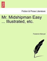 bokomslag Mr. Midshipman Easy ... Illustrated, etc.