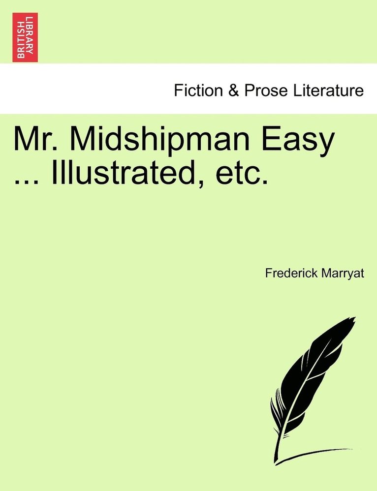 Mr. Midshipman Easy ... Illustrated, etc. 1