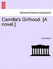 bokomslag Camilla's Girlhood. [A Novel.]