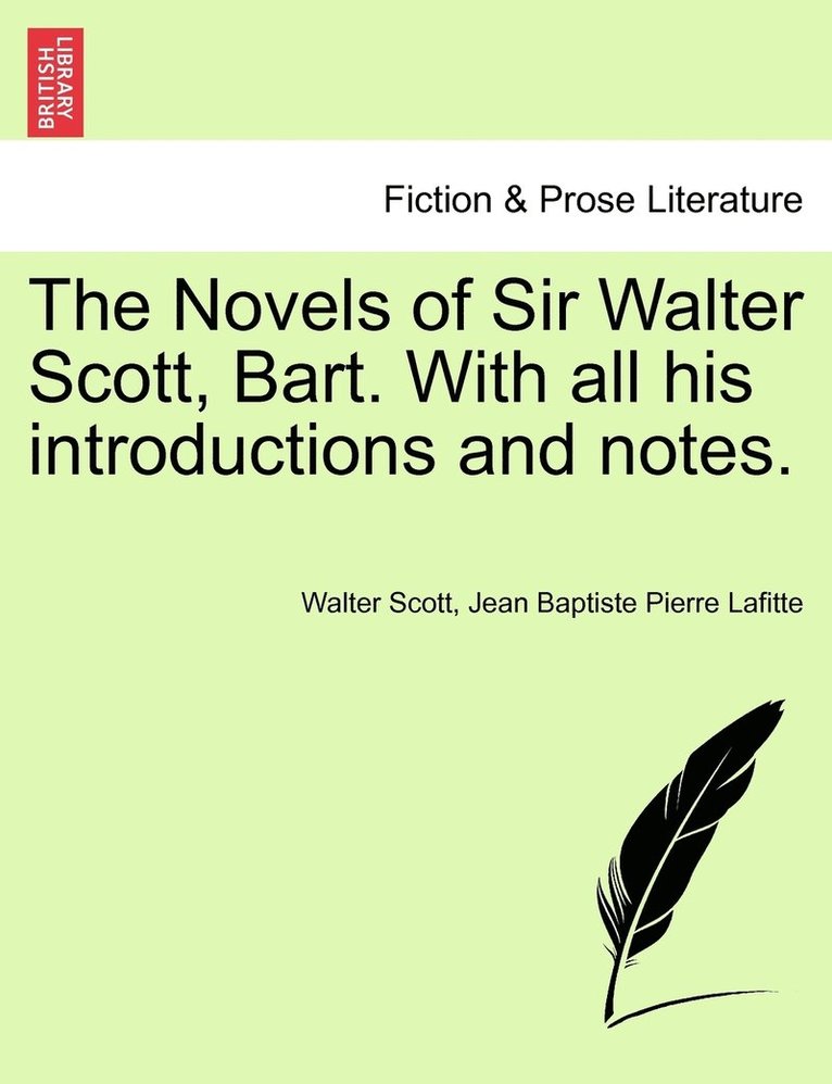 The Novels of Sir Walter Scott, Bart. with All His Introductions and Notes. 1